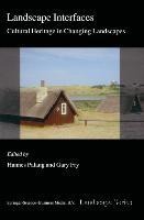 Landscape Interfaces: Cultural Heritage in Changing Landscapes