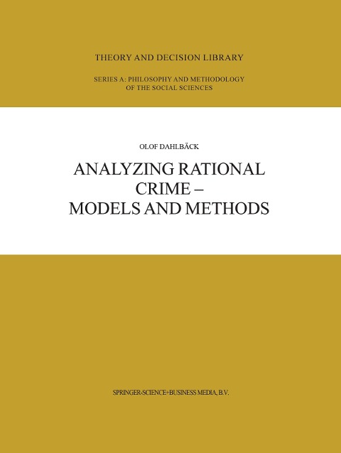 Analyzing Rational Crime - Models and Methods