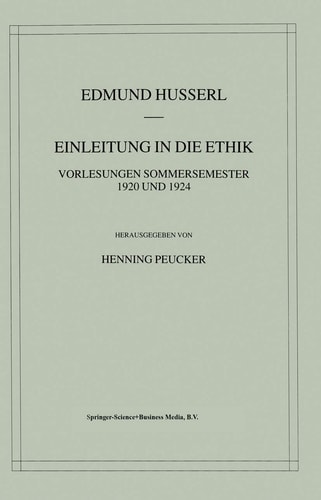 Einleitung in die Ethik Vorlesungen Sommersemester 1920/1924