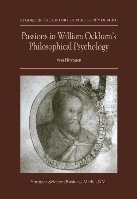 Passions in William Ockhams Philosophical Psychology