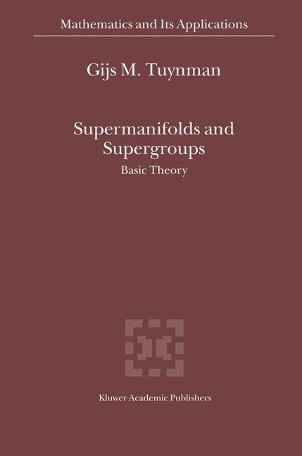 Supermanifolds and Supergroups: Basic Theory