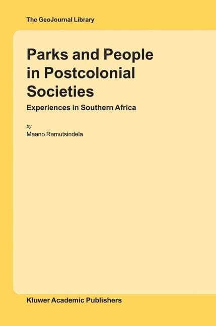 Parks and People in Postcolonial Societies: Experiences in Southern Africa