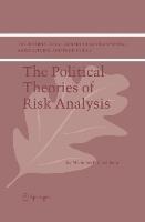 The Political Theories of Risk Analysis