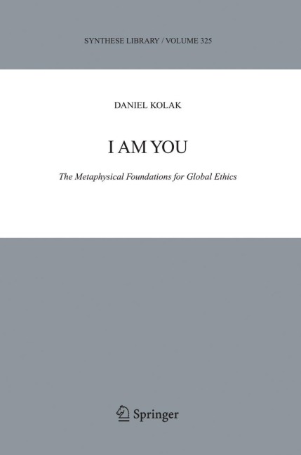 I Am You: The Metaphysical Foundations for Global Ethics