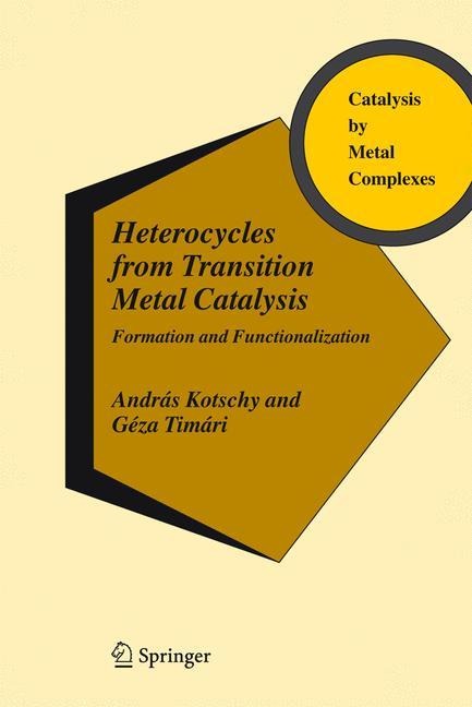 Heterocycles from Transition Metal Catalysis: Formation and Functionalization