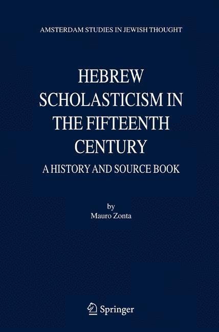 Hebrew Scholasticism in the Fifteenth Century: A History and Source Book