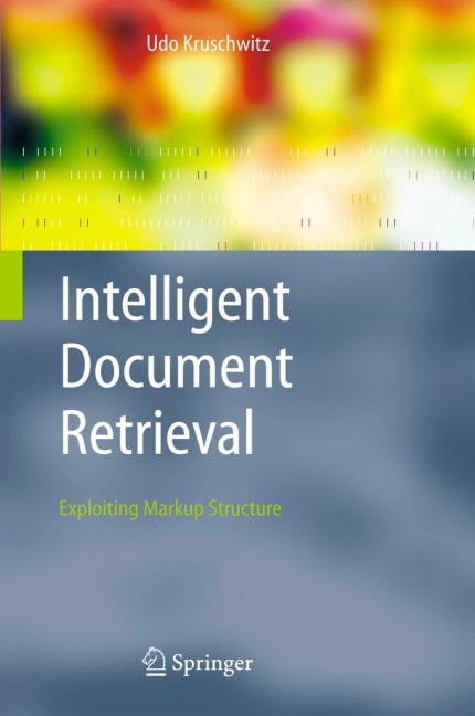Intelligent Document Retrieval: Exploiting Markup Structure