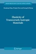Elasticity of Transversely Isotropic Materials