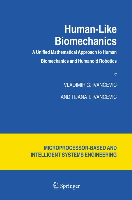 Human-Like Biomechanics: A Unified Mathematical Approach to Human Biomechanics and Humanoid Robotics