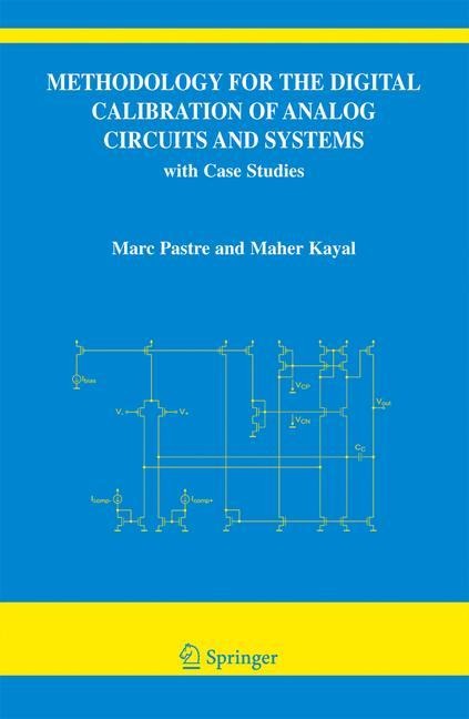 Methodology for the Digital Calibration of Analog Circuits and Systems: with Case Studies