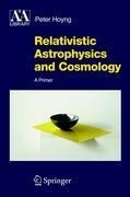 Relativistic Astrophysics and Cosmology: A Primer
