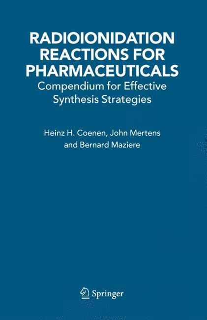 Radioionidation Reactions for Pharmaceuticals: Compendium for Effective Synthesis Strategies