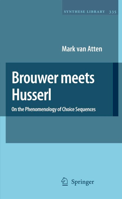 Brouwer meets Husserl: On the Phenomenology of Choice Sequences