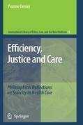 Efficiency, Justice and Care: Philosophical Reflections on Scarcity in Health Care