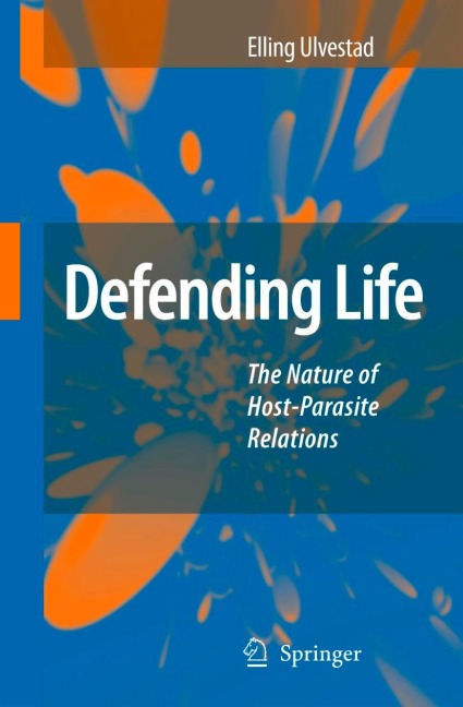 Defending Life: The Nature of Host-Parasite Relations