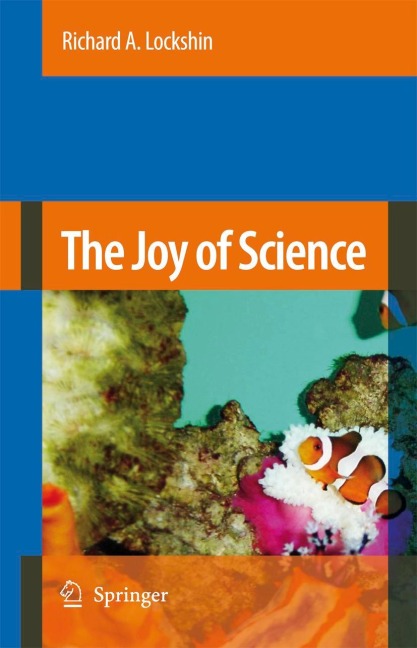 The Joy of Science: An Examination of How Scientists Ask and Answer Questions Using the Story of Evolution as a Paradigm