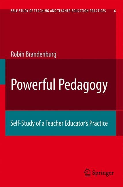 Powerful Pedagogy: Self-Study of a Teacher Educators Practice