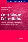 Green Software Defined Radios: Enabling seamless connectivity while saving on hardware and energy