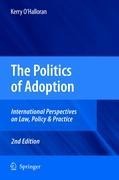 The Politics of Adoption: International Perspectives on Law, Policy & Practice