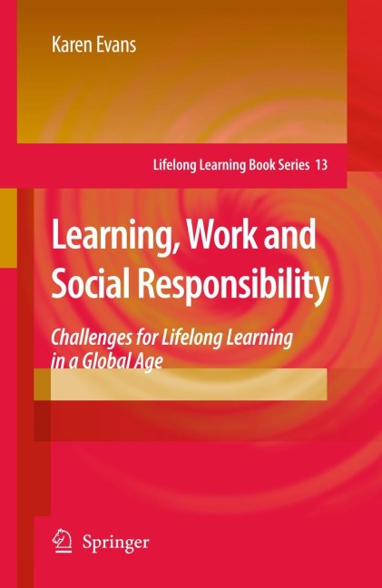 Learning, Work and Social Responsibility: Challenges for Lifelong Learning in a Global Age