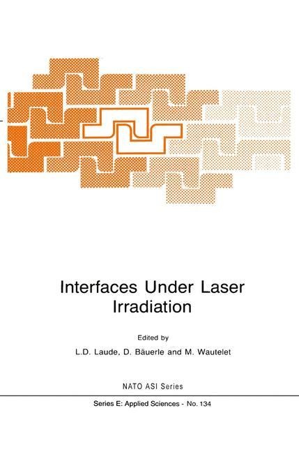 Interfaces Under Laser Irradiation