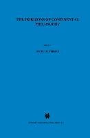 The Horizons of Continental Philosophy: Essays on Husserl, Heidegger, and Merleau-Ponty
