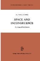 Space and Incongruence: The Origin of Kants Idealism