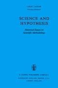 Science and Hypothesis: Historical Essays on Scientific Methodology