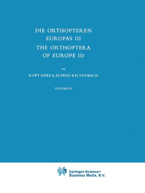 Die Orthopteren Europas III / The Orthoptera of Europe III: Volume III