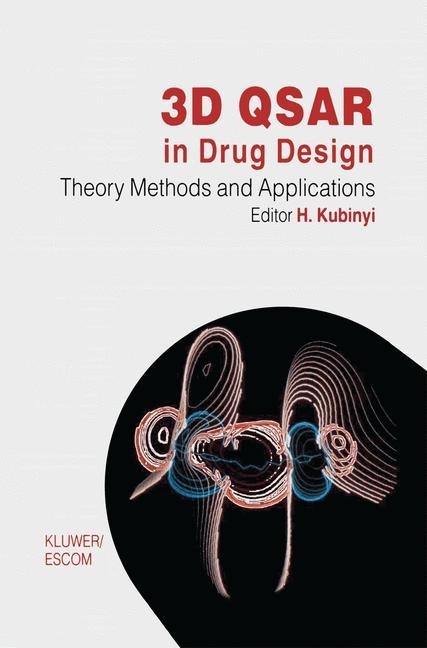 3D QSAR in Drug Design: Volume 1: Theory Methods and Applications