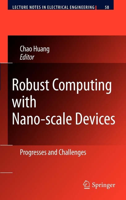 Robust Computing with Nano-Scale Devices: Progresses and Challenges