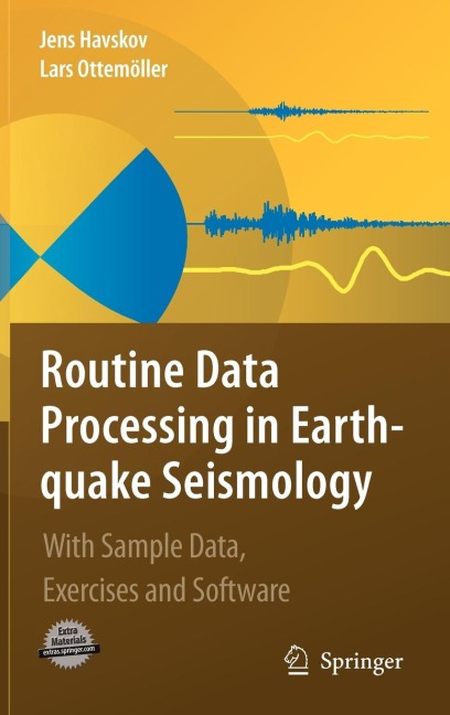 Routine Data Processing in Earthquake Seismology: With Sample Data, Exercises and Software