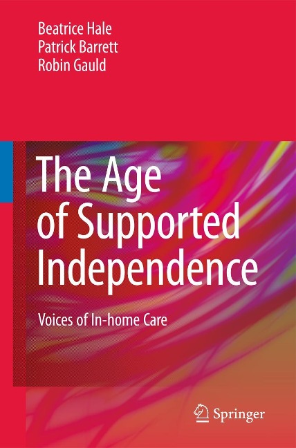 The Age of Supported Independence: Voices of In-Home Care