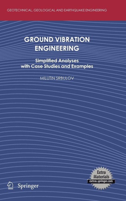 Ground Vibration Engineering: Simplified Analyses with Case Studies and Examples