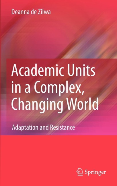 Academic Units in a Complex, Changing World: Adaptation and Resistance