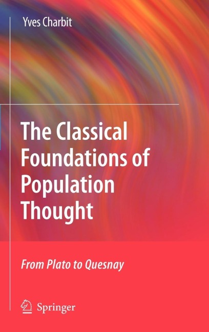 The Classical Foundations of Population Thought: From Plato to Quesnay