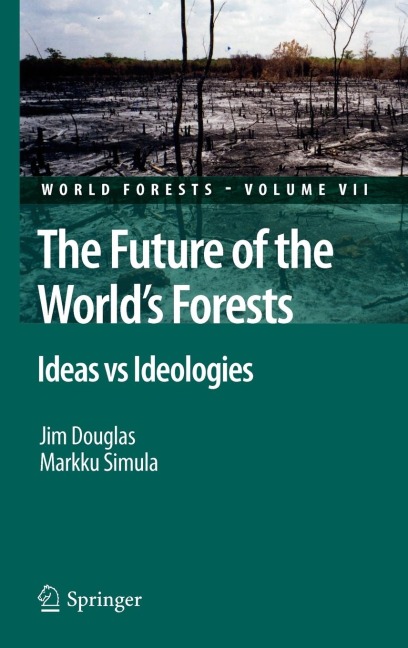 The Future of the World's Forests: Ideas Vs Ideologies