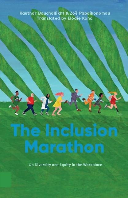 The Inclusion Marathon: On Diversity and Equity in the Workplace