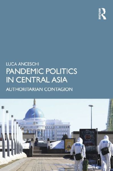 Pandemic Politics in Central Asia: Authoritarian Contagion