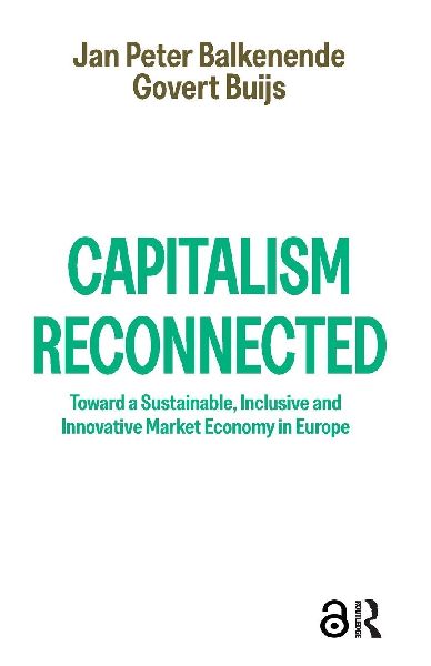 Capitalism Reconnected: Toward a Sustainable, Inclusive and Innovative Market Economy in Europe