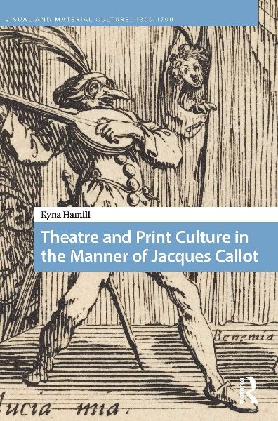Theatre and Print Culture in the Manner of Jacques Callot