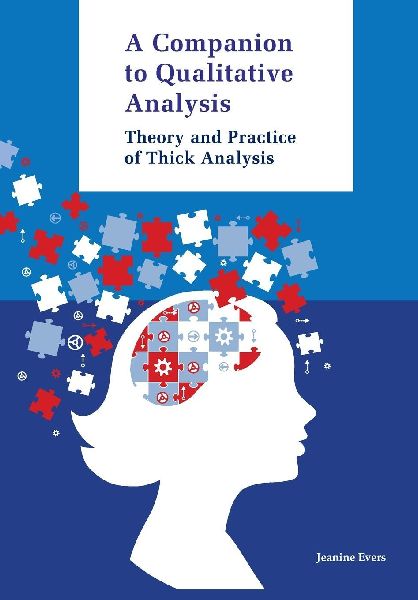 Companion to Qualitative Analysis: Theory and Practice of Thick Analysis