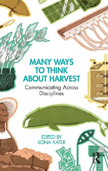 Many Ways to Think about Harvest: Communicating Across Disciplines