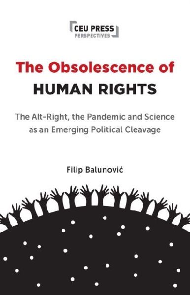 The Obsolescence of Human Rights: The Alt-Right, the Pandemic and Science as an Emerging Political Cleavage