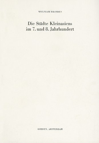 Die Stadte Kleinasiens Im 7. Und 8. Jahrludert