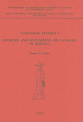 Tanagran Studies I: Sources and Documents on Tanagra in Boiotia