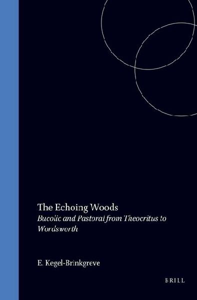 The Echoing Woods: Bucolic and Pastoral from Theocritus to Wordsworth