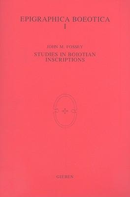Epigraphica Boeotica I: Studies in Boiotian Inscriptions