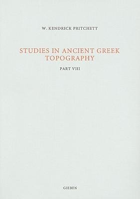 Studies in Ancient Greek Topography: Part VIII