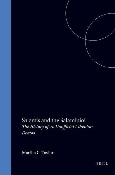 Salamis and the Salaminioi: The History of an Unofficial Athenian Demos